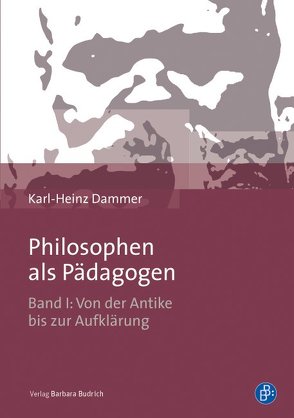 Philosophen als pädagogische Denker von Dammer,  Karl-Heinz