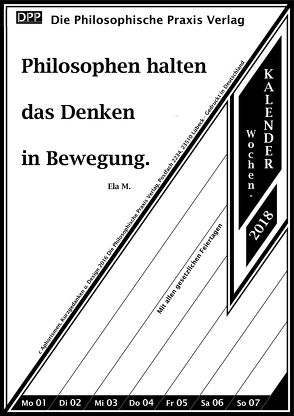 Philosophen halten das Denken in Bewegung. von Ela,  M