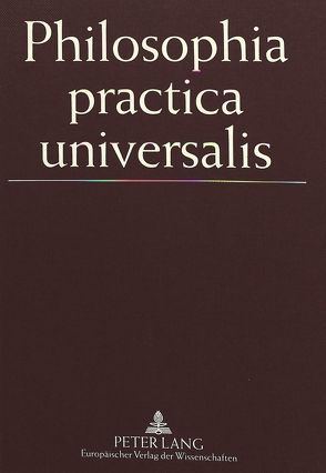 Philosophia practica universalis von Liessmann,  Konrad Paul, Vetter,  Helmuth