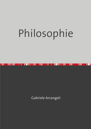 Philosophie von Arcangeli,  Gabriele