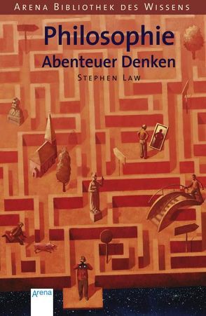 Philosophie – Abenteuer Denken von Braun,  Anne, Law,  Stephen, Postgate,  Daniel