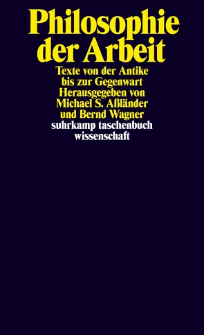 Philosophie der Arbeit von Aßländer,  Michael S., Wagner,  Bernd