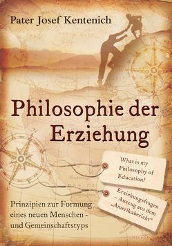 Philosophie der Erziehung von Kentenich,  Josef, Schlosser,  Herta, Söder,  Joachim