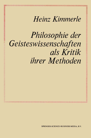 Philosophie der Geisteswissenschaften als Kritik Ihrer Methoden von Kimmerle,  NA