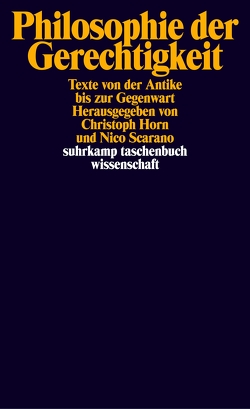 Philosophie der Gerechtigkeit von Alighieri,  Dante, Aquin,  Thomas von, Aristoteles, Augustinus, Canterbury,  Anselm von, Cicero,  Marcus Tullius, Derrida,  Jacques, Epikur, Habermas,  Jürgen, Hart,  H. L. A., Hegel,  Georg Wilhelm Friedrich, Hobbes,  Thomas, Höffe,  Otfried, Horn,  Christoph, Hume,  David, Kant,  Immanuel, Kelsen,  Hans, Leibniz,  Gottfried Wilhelm, MacIntyre,  Alasdair C., Magnus,  Albertus, Marx,  Karl, Mill,  John Stuart, Nietzsche,  Friedrich, Nozick,  Robert, Perelman,  Chaïm, Platon, Pufendorf,  Samuel, Radbruch,  Gustav, Rawls,  John, Rousseau,  Jean-Jacques, Scarano,  Nico, Sen,  Amartya, Sidgwick,  Henry, Spinoza,  Baruch de, Young,  Iris Marion