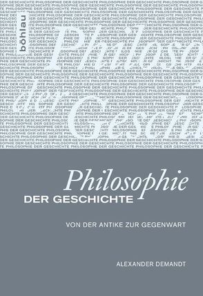 Philosophie der Geschichte von Demandt,  Alexander