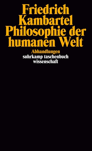 Philosophie der humanen Welt von Kambartel,  Friedrich