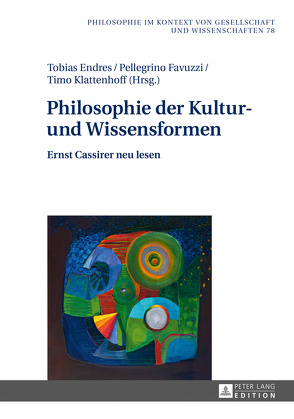 Philosophie der Kultur- und Wissensformen von Endres,  Tobias, Favuzzi,  Pellegrino, Klattenhoff,  Timo