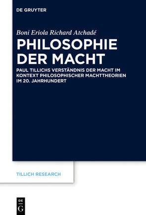 Philosophie der Macht von Atchadé,  Boni Eriola Richard