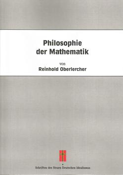 Philosophie der Mathematik von Oberlercher,  Reinhold