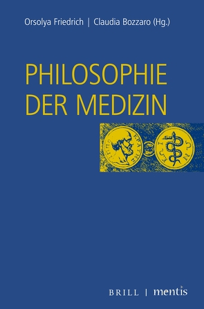 Philosophie der Medizin von Angehrn,  Emil, Assadi,  Galia, Beckmann,  Jan, Bedorf,  Thomas, Borck,  Cornelius, Bozzaro,  Claudia, Busche,  Hubertus, Friedrich,  Orsolya, Friesacher,  Heiner, Gerlek,  Selin, Heinrichs,  Jan-Hendrik, Hucklenbroich,  Peter, Kälin,  Martin, Maio,  Giovanni, Münch,  Nikolai, Rehmann-Sutter,  Christoph, Schües,  Christina, Seifert,  Johanna, Weber-Guskar,  Eva, Wils,  Jean-Pierre, Zimmermann,  Markus