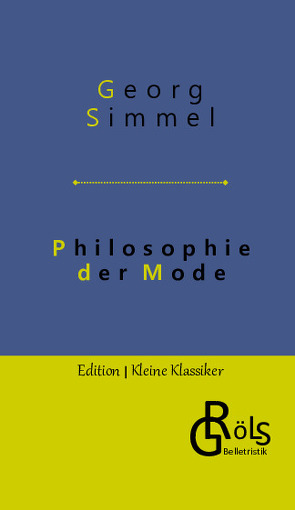 Philosophie der Mode von Gröls-Verlag,  Redaktion, Simmel,  Georg