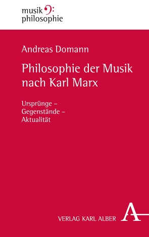 Philosophie der Musik nach Karl Marx von Domann,  Andreas