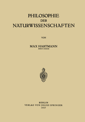 Philosophie der Naturwissenschaften von Hartmann,  Max