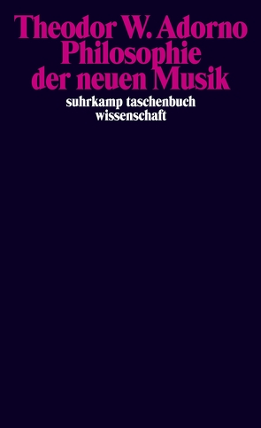 Philosophie der neuen Musik von Adorno,  Theodor W.