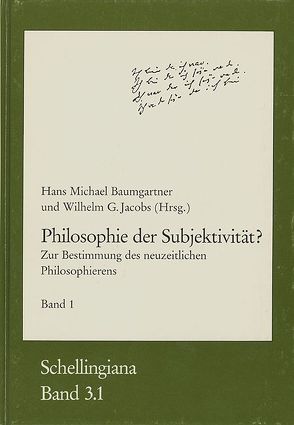 Philosophie der Subjektivität? von Abel,  Günter, Baumgartner,  Hans-Michael, Ciancio,  Claudio, Gethmann,  Carl Friedrich, Hinske,  Norbert, Holz,  Hans Heinz, Honnefelder,  Ludger, Jacobs,  Wilhelm G., Kuhlmann,  Wolfgang, Moiso,  Francesco, Pieper,  Annemarie, Riconda,  Guiseppe, Röd,  Wolfgang, Sandkühler,  Hans Jörg, Schmied-Kowarzik,  Wolfdietrich, Specht,  Rainer, Welsch,  Wolfgang