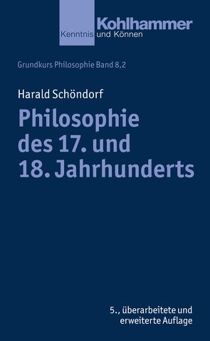 Philosophie des 17. und 18. Jahrhunderts von Schöndorf,  Harald