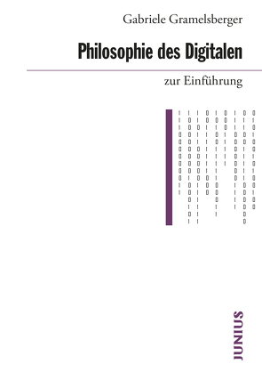 Philosophie des Digitalen zur Einführung von Gramelsberger,  Gabriele