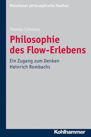 Philosophie des Flow-Erlebens von Schmaus,  Thomas