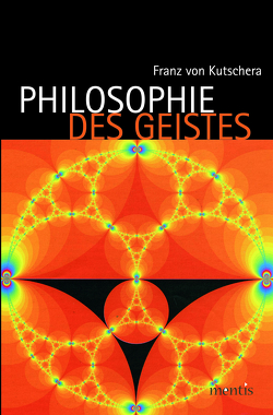 Philosophie des Geistes von Kutschera,  Franz von