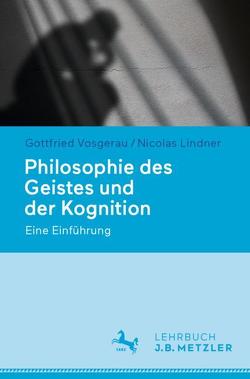 Philosophie des Geistes und der Kognition von Lindner,  Nicolas, Vosgerau,  Gottfried