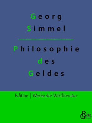 Philosophie des Geldes von Gröls-Verlag,  Redaktion, Simmel,  Georg