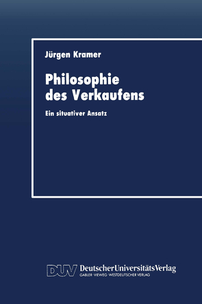 Philosophie des Verkaufens von Kramer,  Jürgen