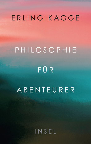 Philosophie für Abenteurer von Kagge,  Erling