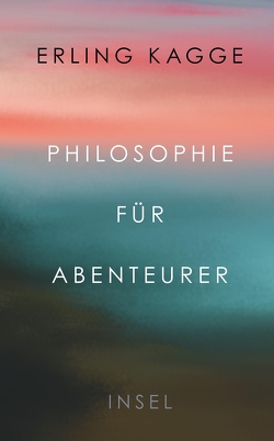 Philosophie für Abenteurer von Kagge,  Erling, Sonnenberg,  Ulrich