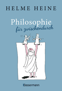 Philosophie für zwischendurch von Heine,  Helme