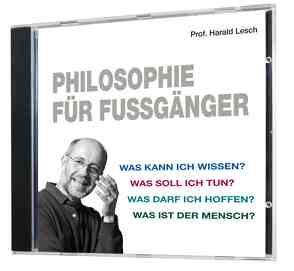 Philosophie für Fußgänger (1 Audio-CD, Länge: ca. 52 Min.) von Lesch,  Harald