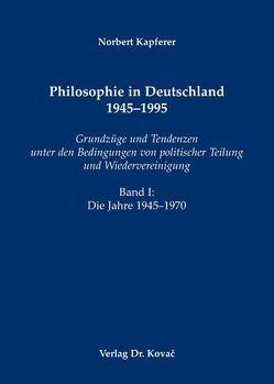 Philosophie in Deutschland 1945-1995 von Kapferer,  Norbert