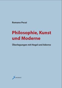 Philosophie, Kunst und Moderne von Pocai,  Romano