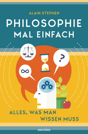 Philosophie mal einfach (für Einsteiger, Anfänger und Studierende) von Mania,  Hubert, Stephen,  Alain