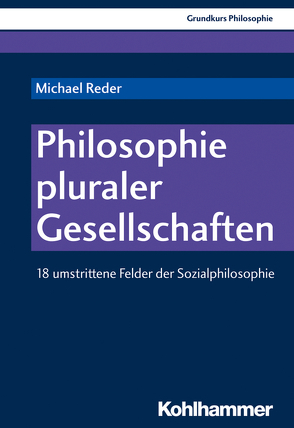 Philosophie pluraler Gesellschaften von Cojocaru,  Mara-Daria, Reder,  Michael