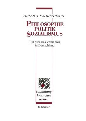 Philosophie – Politik – Sozialismus von Fahrenbach,  Helmut