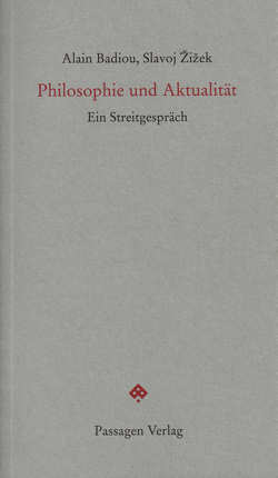 Philosophie und Aktualität von Badiou,  Alain, Engelmann,  Peter, Probst,  Maximilian, Raedler,  Sebastian, Žižek,  Slavoj