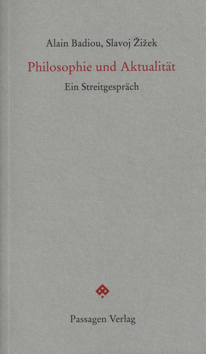 Philosophie und Aktualität von Badiou,  Alain, Engelmann,  Peter, Probst,  Maximilian, Raedler,  Sebastian, Žižek,  Slavoj