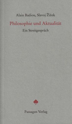 Philosophie und Aktualität von Badiou,  Alain, Engelmann,  Peter, Probst,  Maximilian, Raedler,  Sebastian, Žižek,  Slavoj