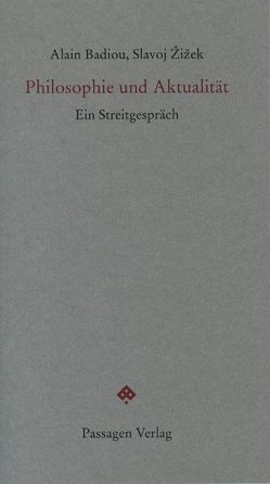 Philosophie und Aktualität von Badiou,  Alain, Engelmann,  Peter, Probst,  Maximilian, Raedler,  Sebastian, Žižek,  Slavoj