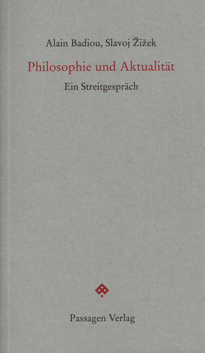 Philosophie und Aktualität von Badiou,  Alain, Engelmann,  Peter, Probst,  Maximilian, Raedler,  Sebastian, Žižek,  Slavoj