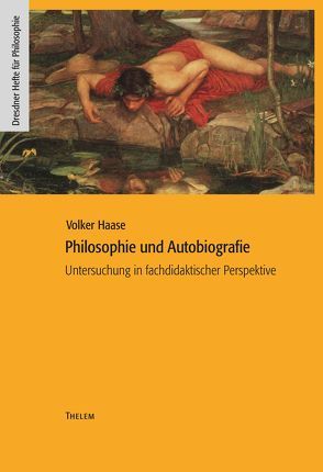 Philosophie und Autobiografie von Haase,  Volker