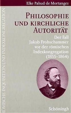 Philosophie und kirchliche Autorität von Montanges,  Elke Pahud de, Pahud de Mortanges,  Elke