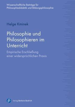 Philosophie und Philosophieren im Unterricht von Kminek,  Helge