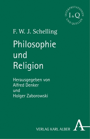 Philosophie und Religion von Denker,  Alfred, Schelling,  F.W.J., Zaborowski,  Holger