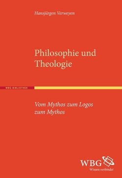 Philosophie und Theologie von Verweyen,  Hansjürgen