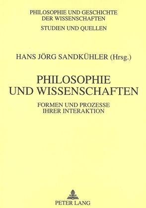 Philosophie und Wissenschaften von Sandkühler,  Hans Jörg