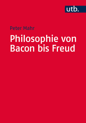 Philosophie von Bacon bis Freud von Mahr,  Peter