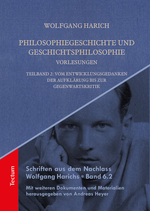 Philosophiegeschichte und Geschichtsphilosophie – Vorlesungen von Harich,  Wolfgang, Heyer,  Andreas