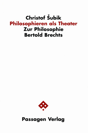 Philosophieren als Theater von Stockhammer,  Helmut, Šubik,  Christof